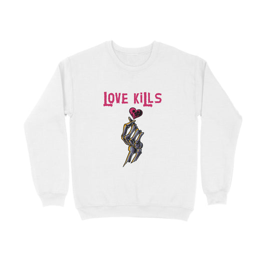 Love Kills Sweatshirt